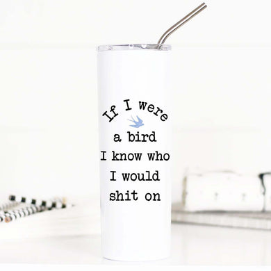 If I were a Bird tall travel mug