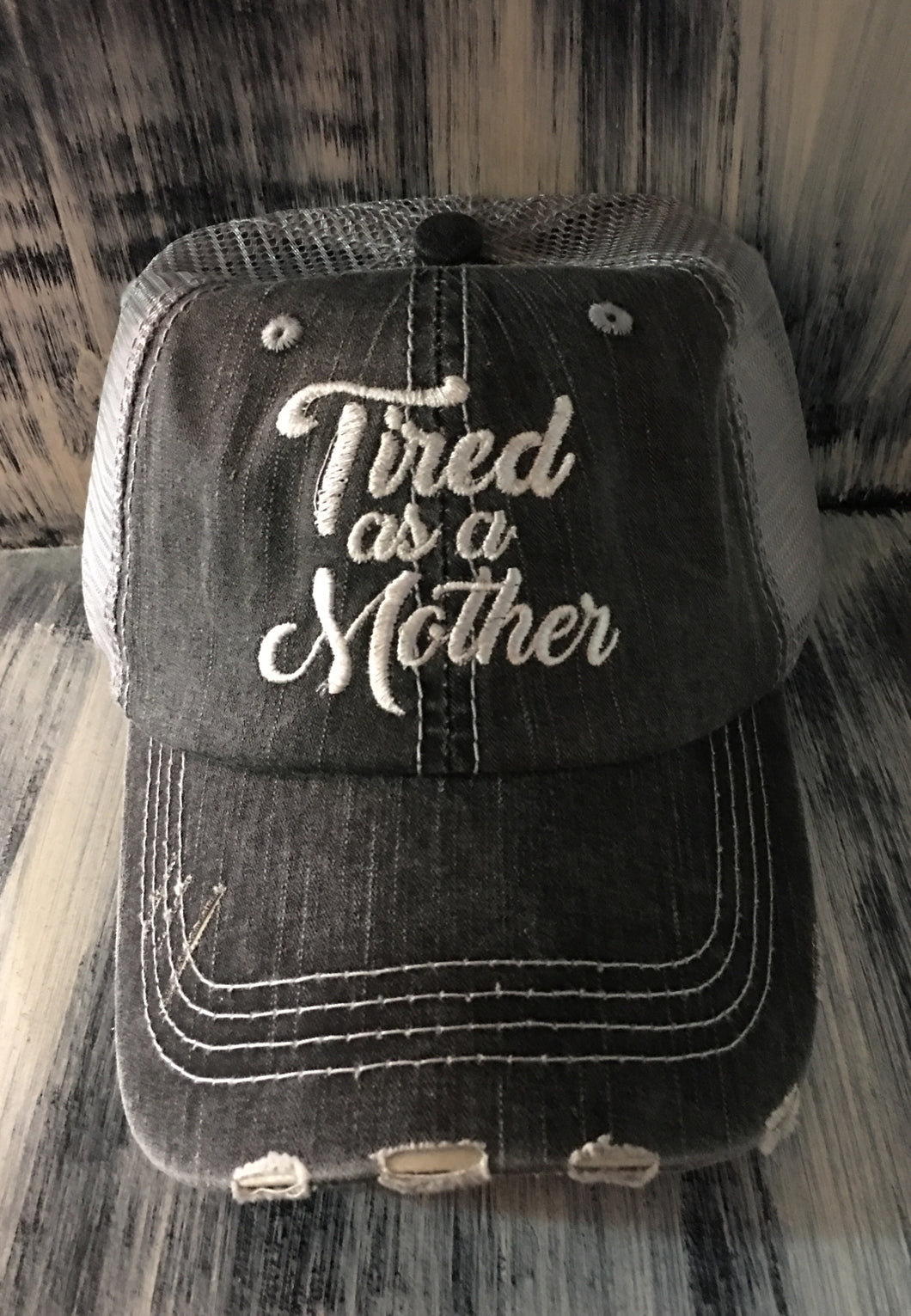 Tired as a Mother Cap