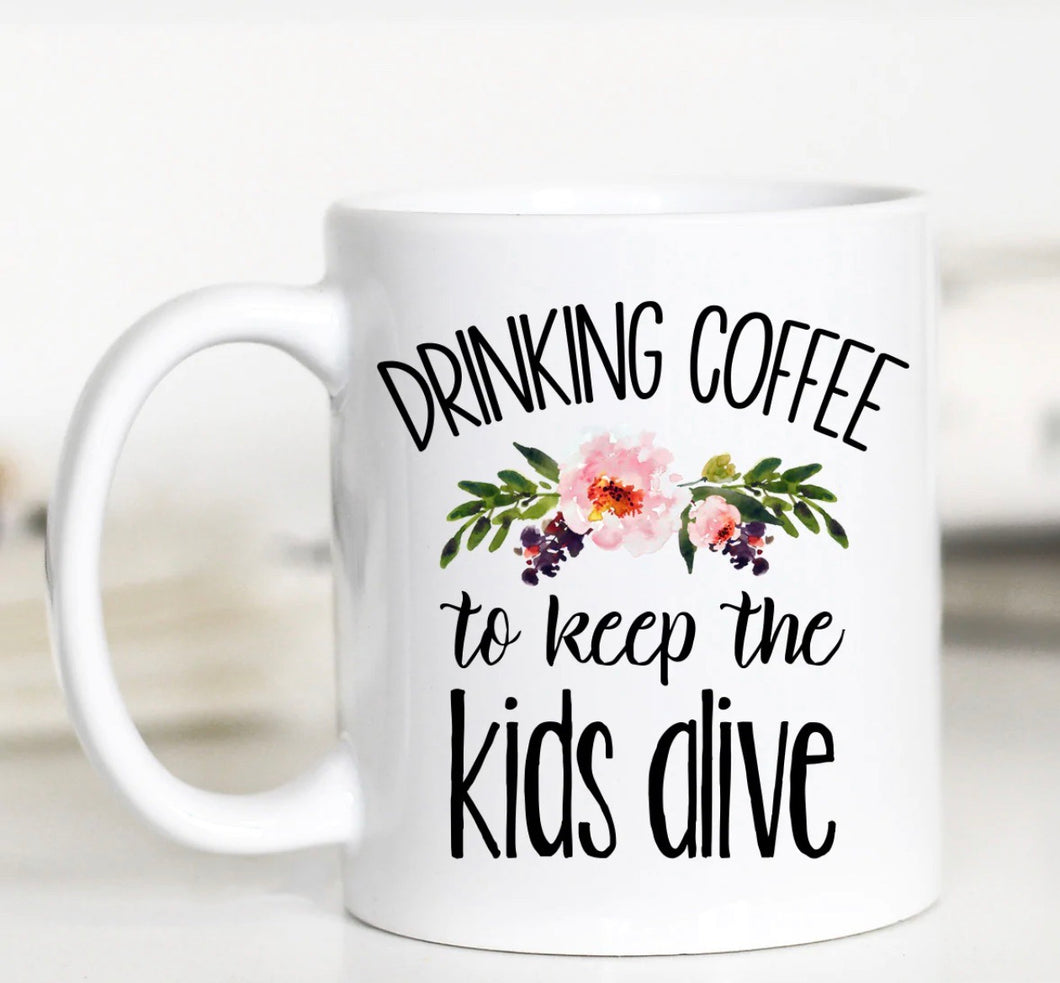 Drink Coffee to keep Kids Alive